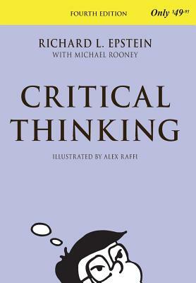 Critical Thinking, 4th Edition by Richard L. Epstein, Michael Rooney