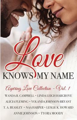 Love Knows My Name by Leslie K. Howard, T. a. Beasley, Wanda B. Campbell