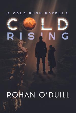 Cold Rising by Rohan O'Duill