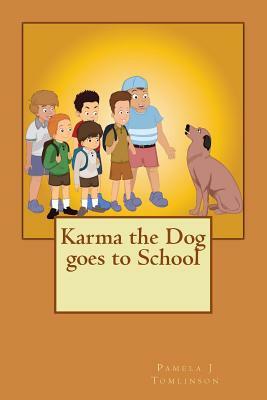 Karma the Dog goes to School by Pamela J. Tomlinson