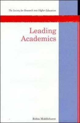 Leading Academics by Robin Middlehurst