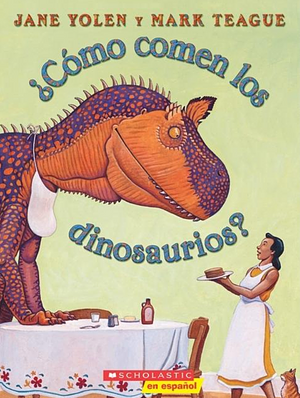 ¿Como Comen Los Dinosaurios? by Jane Yolen