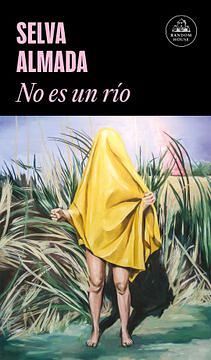 No es un río  by Selva Almada