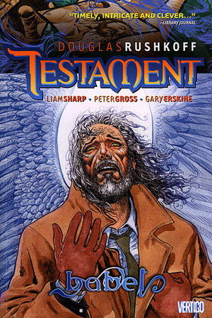 Testament, Vol. 3: Babel by Peter Gross, Douglas Rushkoff, Gary Erskine, Liam Sharp