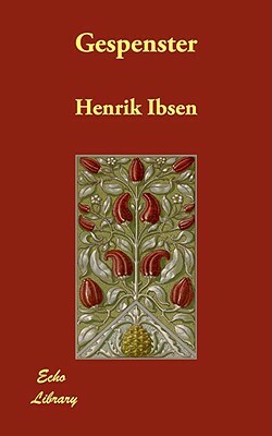 Gespenster by Henrik Ibsen