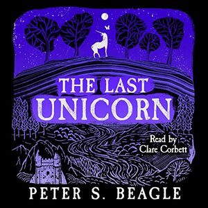 The Last Unicorn by Peter S. Beagle