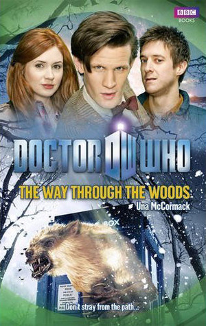 Doctor Who: The Way Through the Woods by Una McCormack