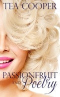 Passionfruit & Poetry by Tea Cooper