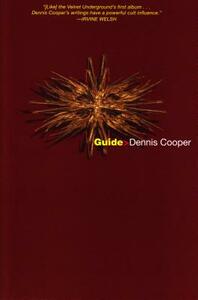 Guide by Dennis Cooper