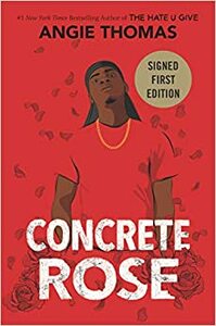 Concrete Rose by Angie Thomas