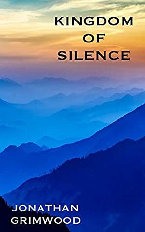 Kingdom of Silence by Jonathan Grimwood