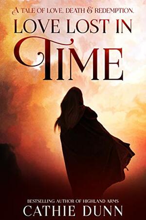 Love Lost in Time by Cathie Dunn