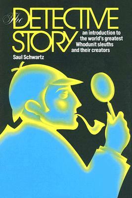 The Detective Story: An Introduction to the World's Great Whodunit Sleuths and Their Creators by McGraw Hill