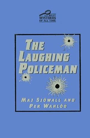 The Laughing Policeman by Maj Sjöwall, Per Wahlöö