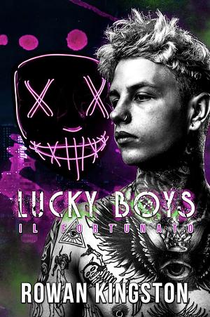 Lucky Boys by Rowan Kingston