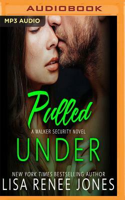 Pulled Under by Lisa Renee Jones