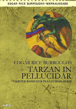 TARZAN IN PELLUCIDAR: Vierter Band der PELLUCIDAR-Serie by Edgar Rice Burroughs, Sean McMullen