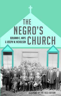 The Negro's Church by Benjamin E. Mays