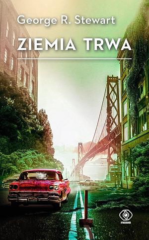 Ziemia trwa by George R. Stewart