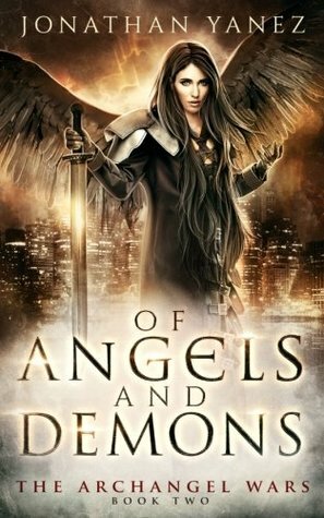 Of Angels and Demons by Jonathan Yanez