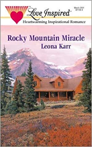 Rocky Mountain Miracle by Leona Karr