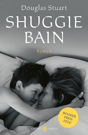 Shuggie Bain by Douglas Stuart