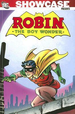 Showcase Presents: Robin the Boy Wonder, Vol. 1 by Mike Sekowsky, Gil Kane, Leo Dorfman, Bob Haney, Neal Adams, Gardner F. Fox