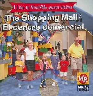 The Shopping Mall/El Centro Comercial by Jacqueline Laks Gorman