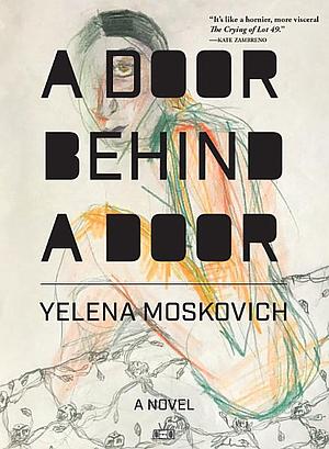 A Door Behind A Door by Yelena Moskovich