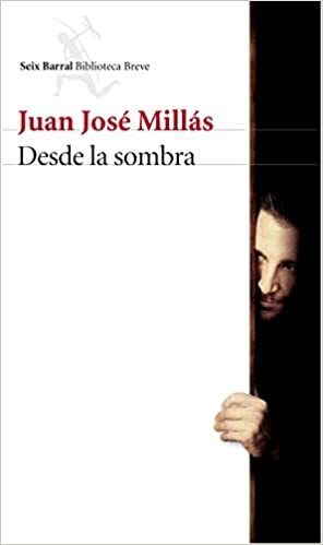 Desde la sombra by Juan José Millás