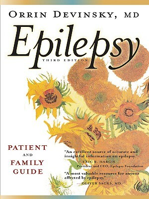 Epilepsy: A Patient and Family Guide: Third Edition by Orrin Devinsky