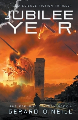 Jubilee Year: Post-Apocalyptic Science Fiction by Gerard O'Neill