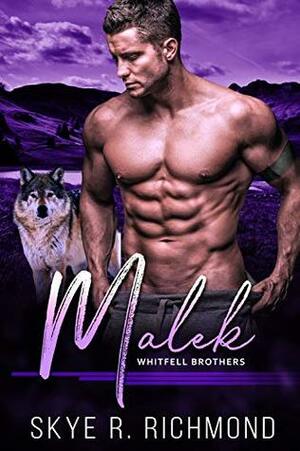 Malek by Skye R. Richmond