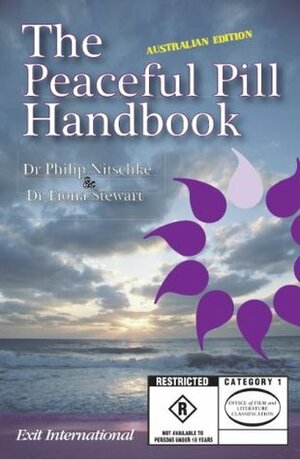 The Peaceful Pill Handbook by Philip Nitschke, Fiona Stewart