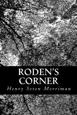 Roden's Corner by Henry Seton Merriman