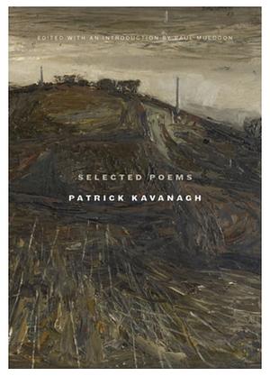 Selected Poems by Patrick Kavanagh