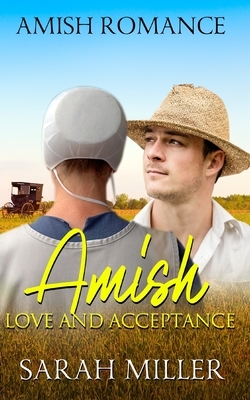 Amish Love and Acceptance by Sarah Miller