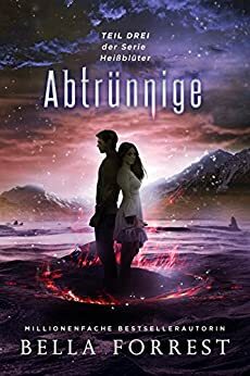 Abtrünnige by Bella Forrest