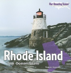 Rhode Island: The Ocean State by Robin Michal Koontz