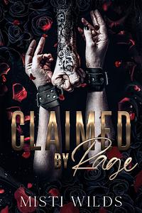 Claimed by Rage: by Misti Wilds