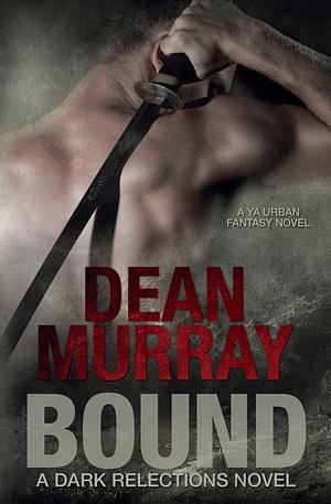 Bound by Dean Murray