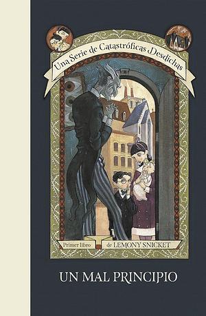 Un mal principio by Lemony Snicket