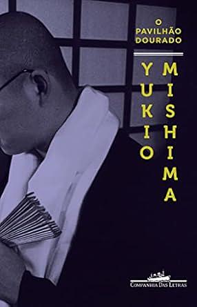 O pavilhão dourado by Shintaro Hayashi, Yukio Mishima