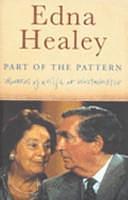 Part of the Pattern: Memoirs of a Wife at Westminster by Edna Healey