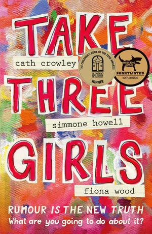 Take Three Girls by Fiona Wood, Simmone Howell, Cath Crowley