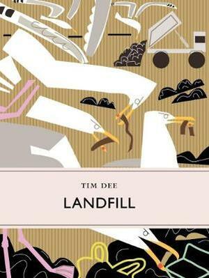 Landfill by Tim Dee