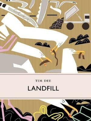 Landfill by Tim Dee