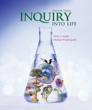 Loose Leaf Version for Inquiry Into Life by Michael Windelspecht, Sylvia S. Mader