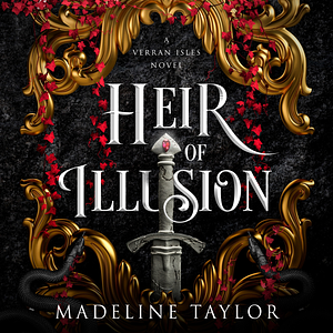 Heir of Illusion by Madeline Taylor