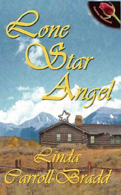 Lone Star Angel by Linda Carroll-Bradd